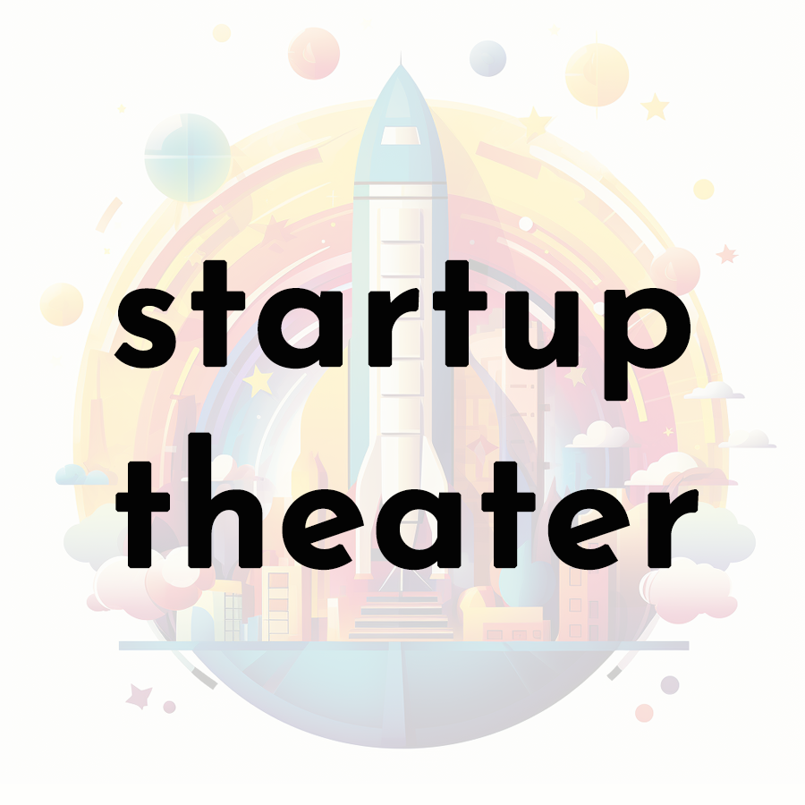 startup theater