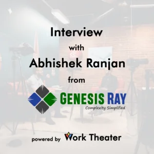 Interview with Abhishek Ranjan of Genesis Ray