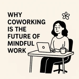 why coworking is the future
